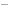 =